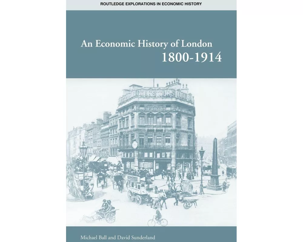An Economic History of London 1800-1914