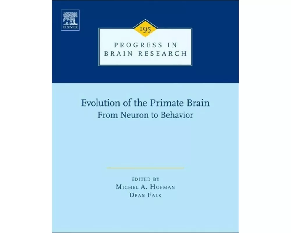 Evolution of the Primate Brain: Volume 195