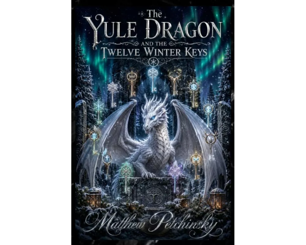 The Yule Dragon and the Twelve Winter Keys