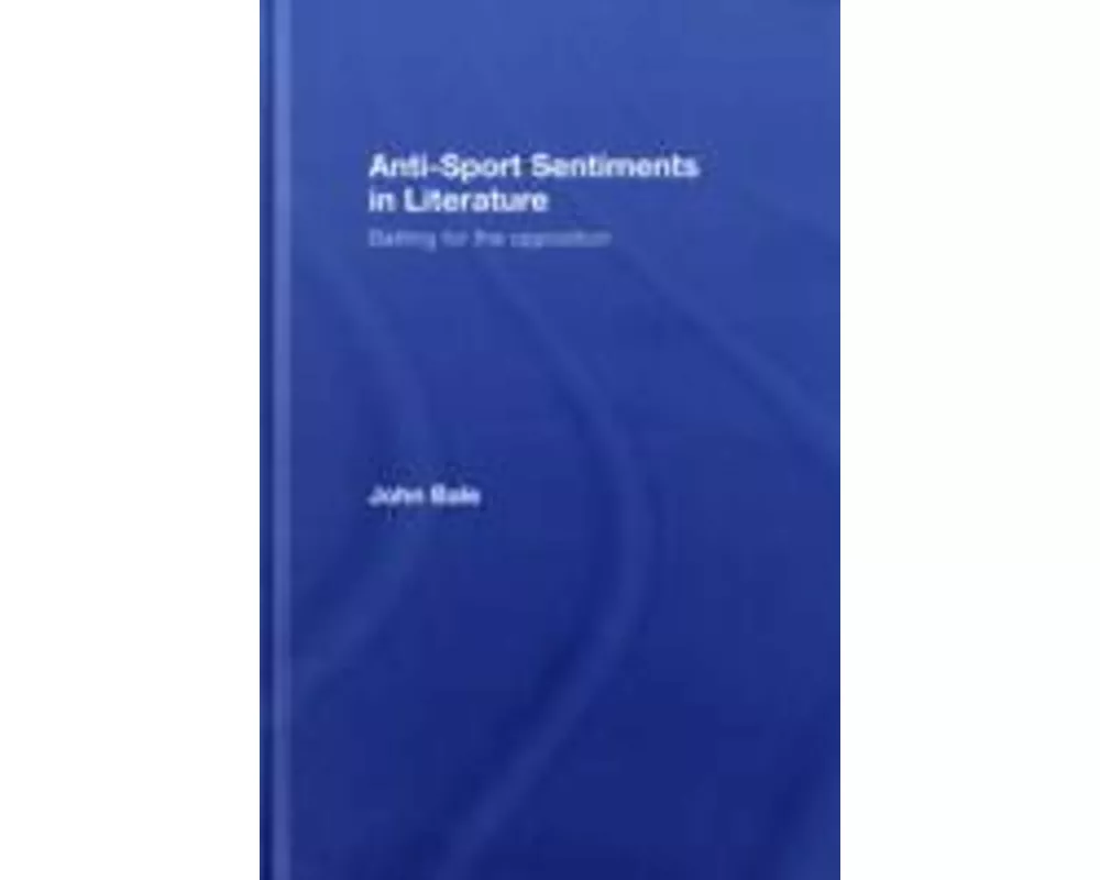 Anti-Sport Sentiments in Literature