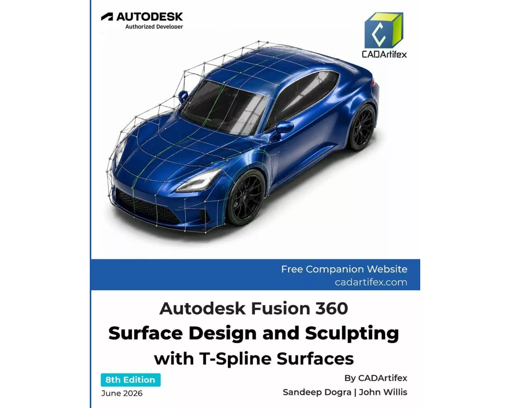 Autodesk Fusion 360 Surface Design and Sculpting with T-Spline Surfaces (8th Edition)