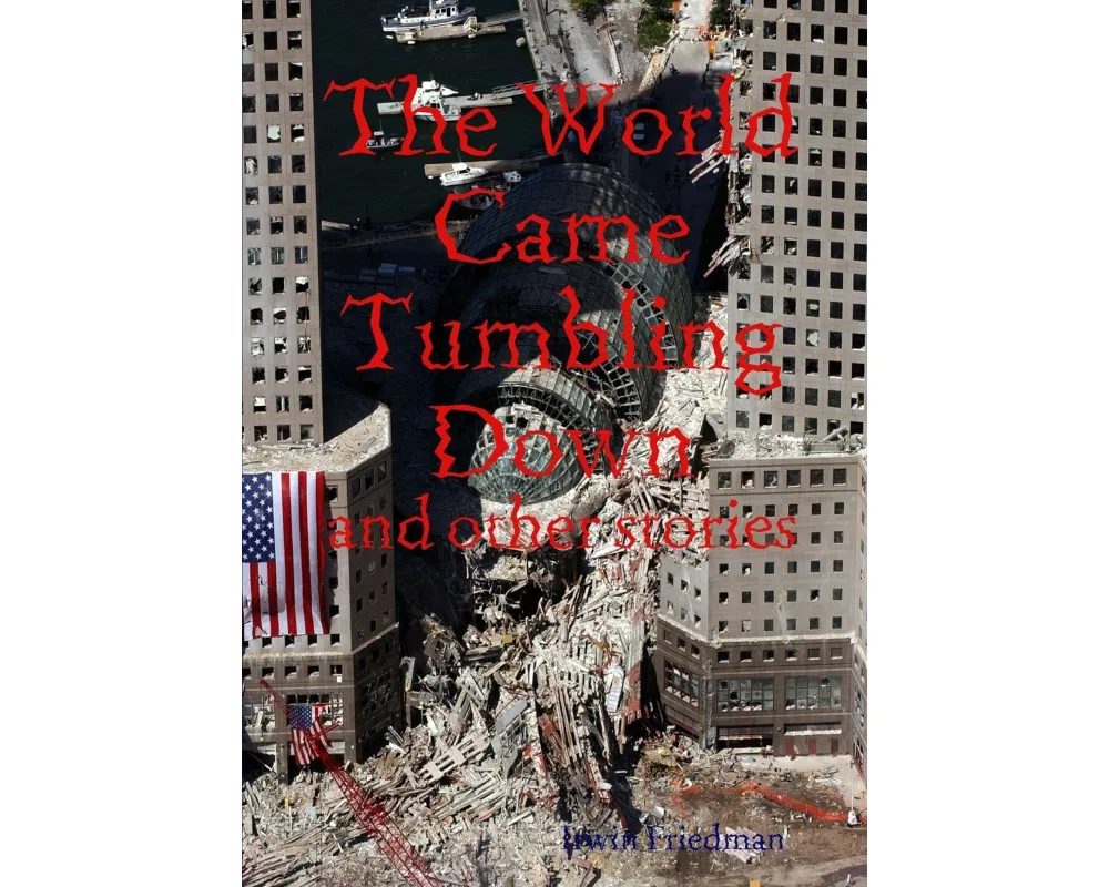 The World Came Tumbling Down