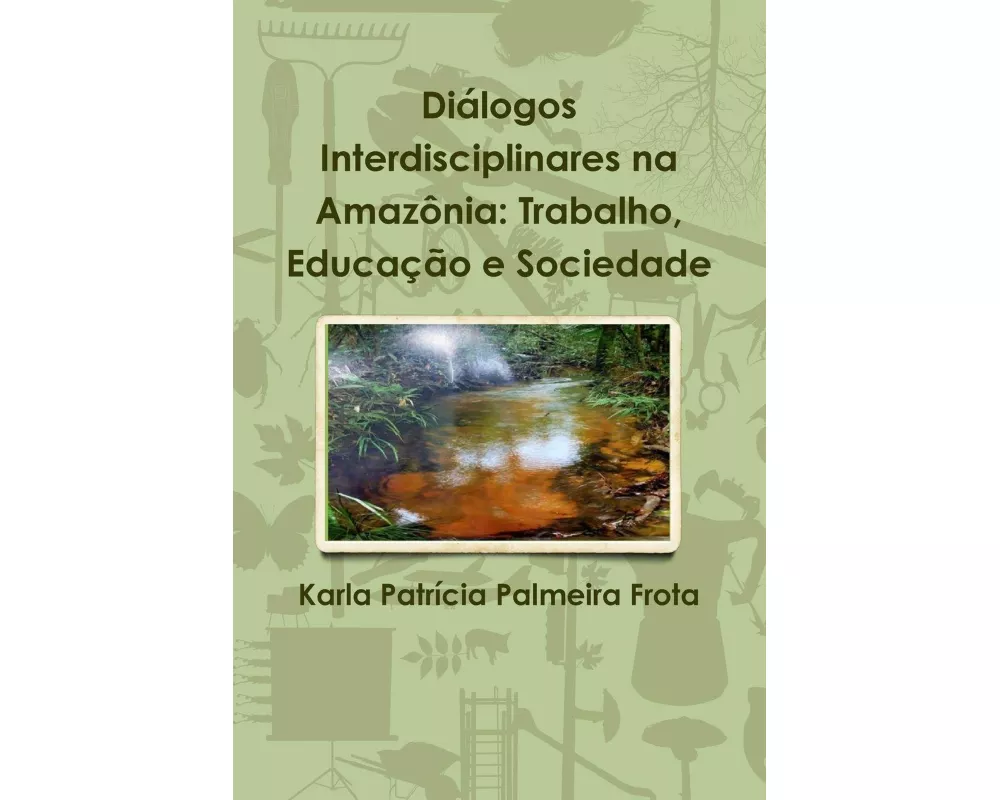 Diálogos Interdisciplinares na Amazônia