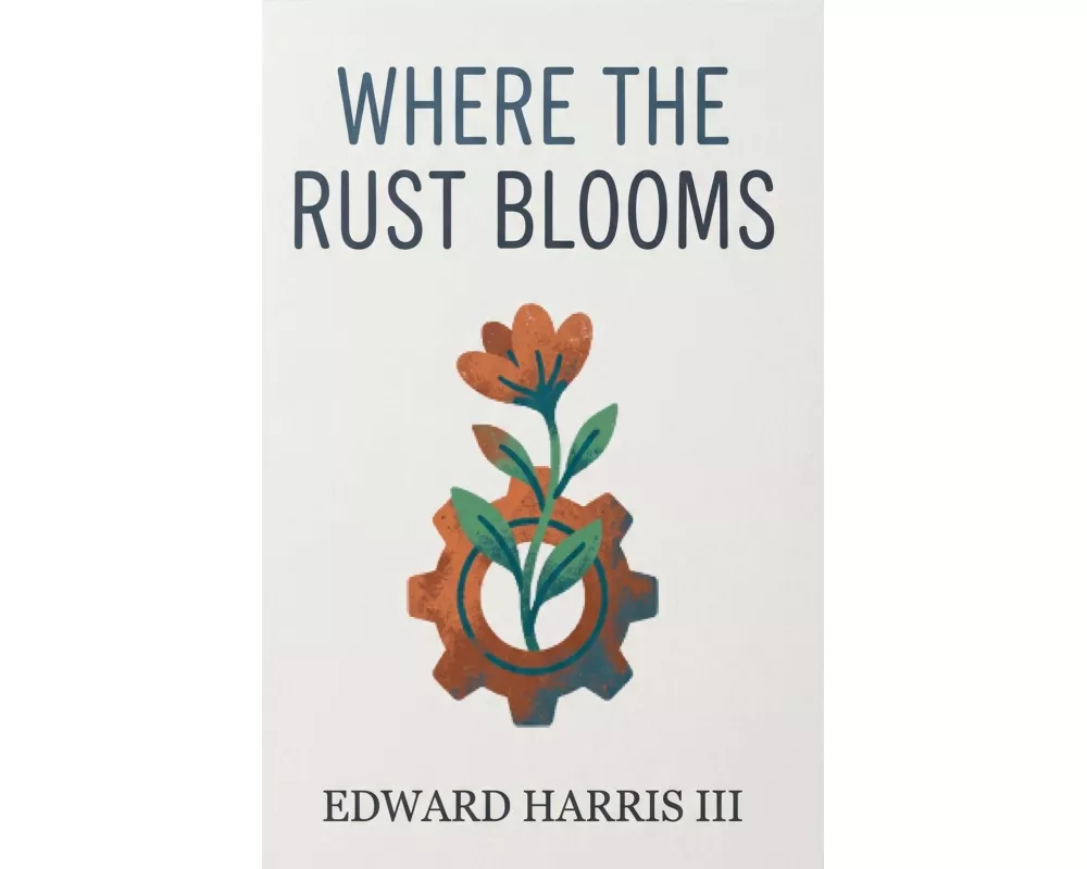 Where the Rust Blooms