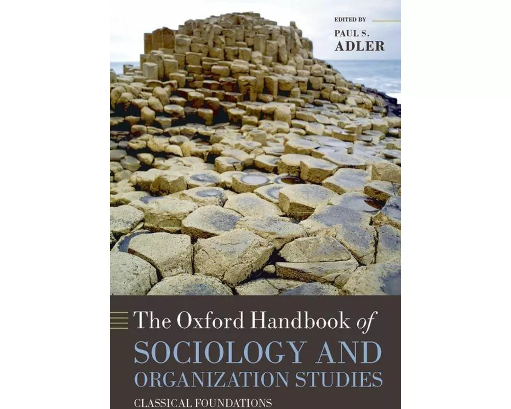 The Oxford Handbook of Sociology and Organization Studies