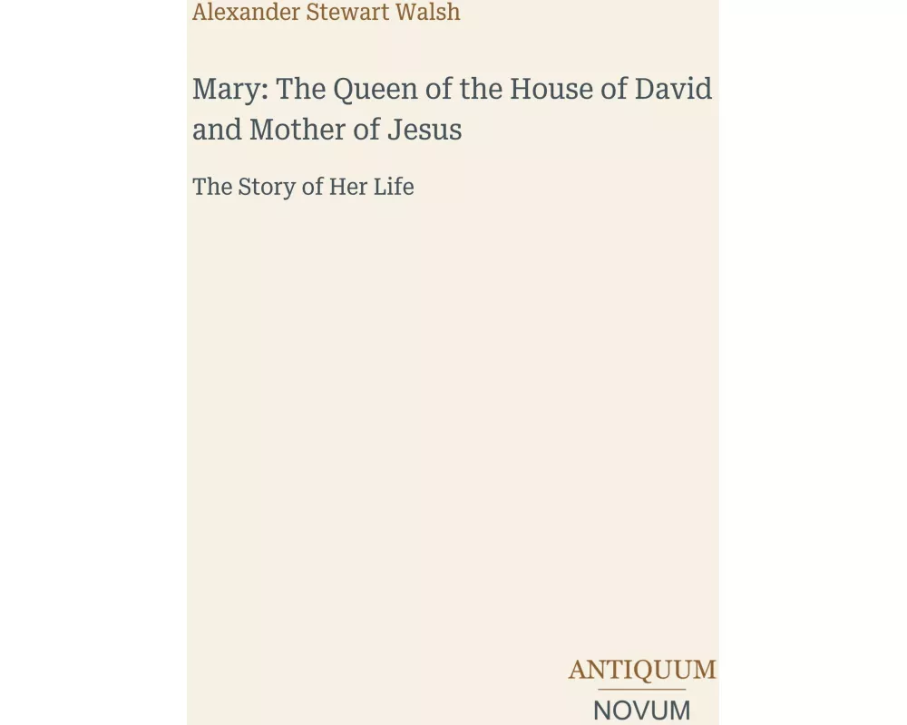 Mary: The Queen of the House of David and Mother of Jesus