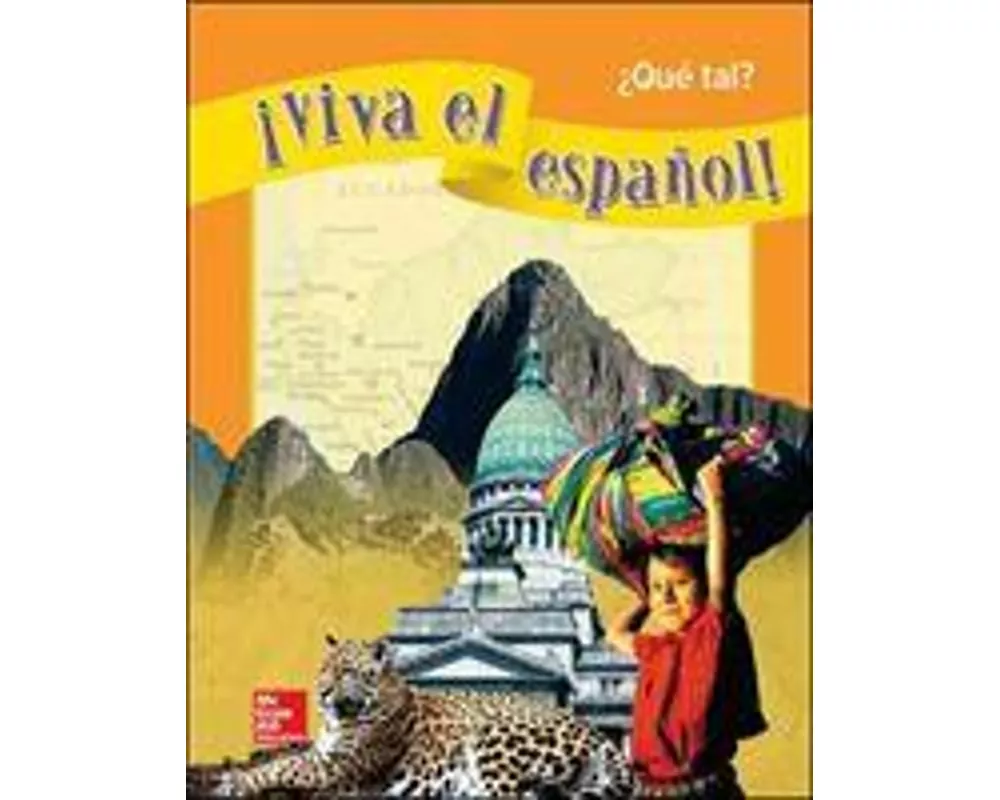 ¡Viva el español!: ¿Qué tal?, Student Textbook