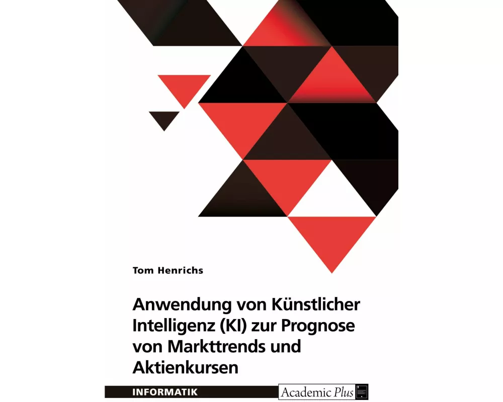 Anwendung von Künstlicher Intelligenz (KI) zur Prognose von Markttrends und Aktienkursen