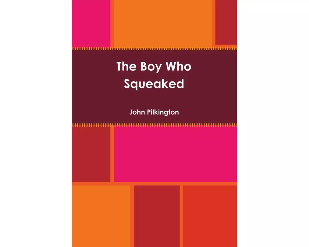 The Boy Who Squeaked