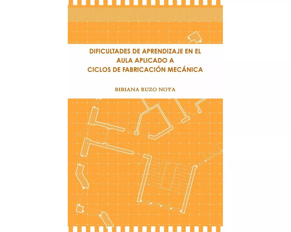 Dificultades De Aprendizaje Aplicado A Ciclos De FabricaciÓn MecÁnica