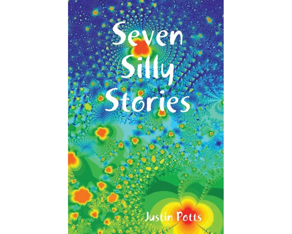 Seven Silly Stories