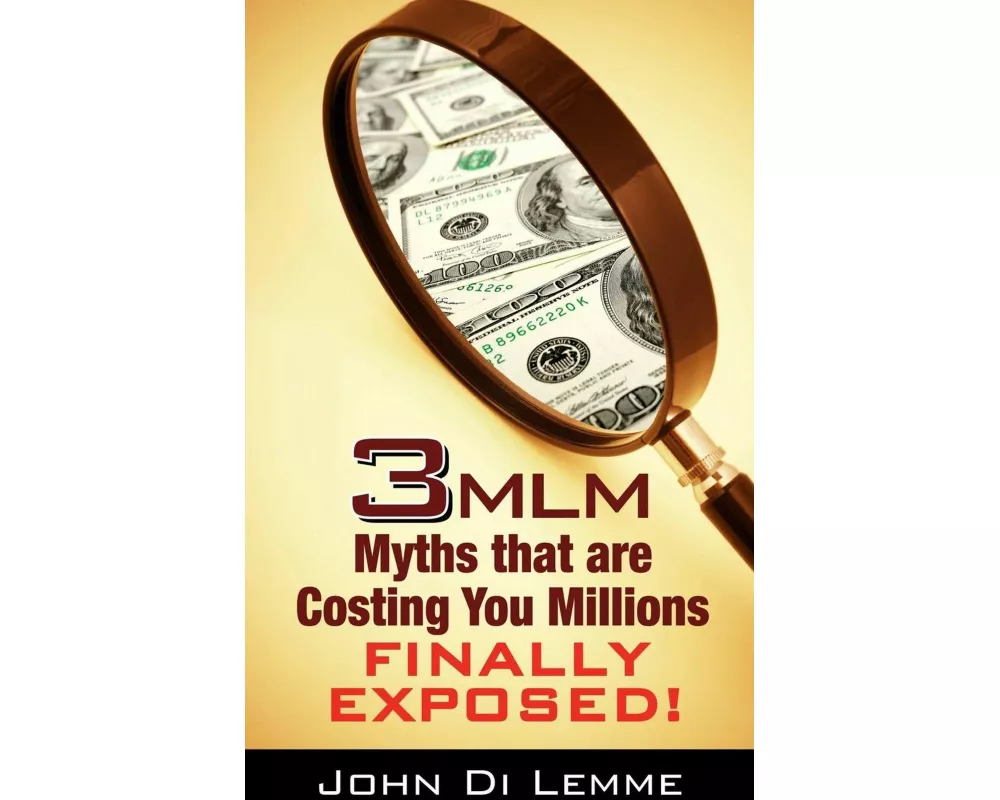 3 MLM Myths that are Costing You Millions Exposed