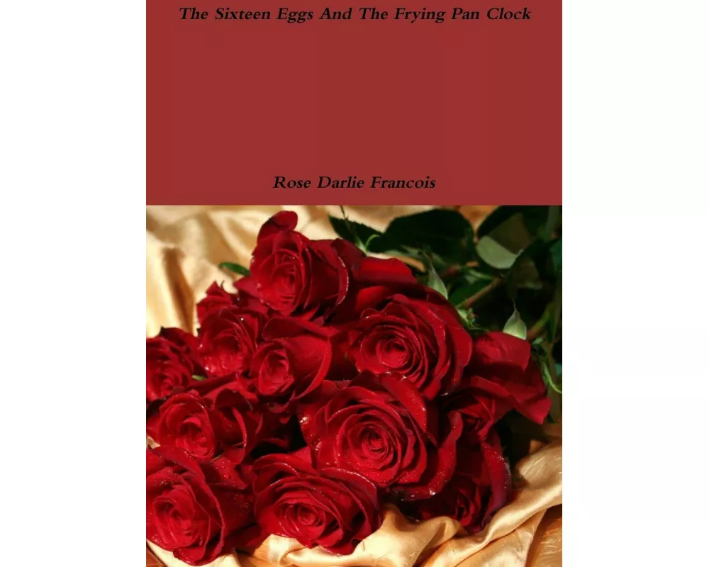 The Sixteen Eggs And The Frying Pan Clock