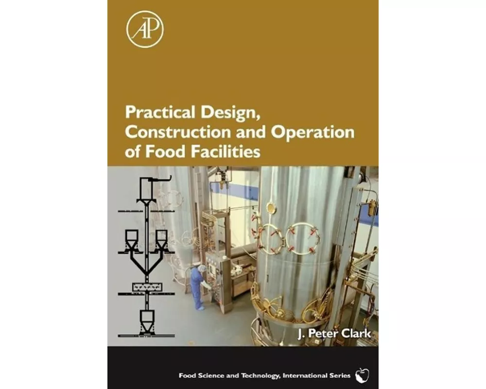 Practical Design, Construction and Operation of Food Facilities