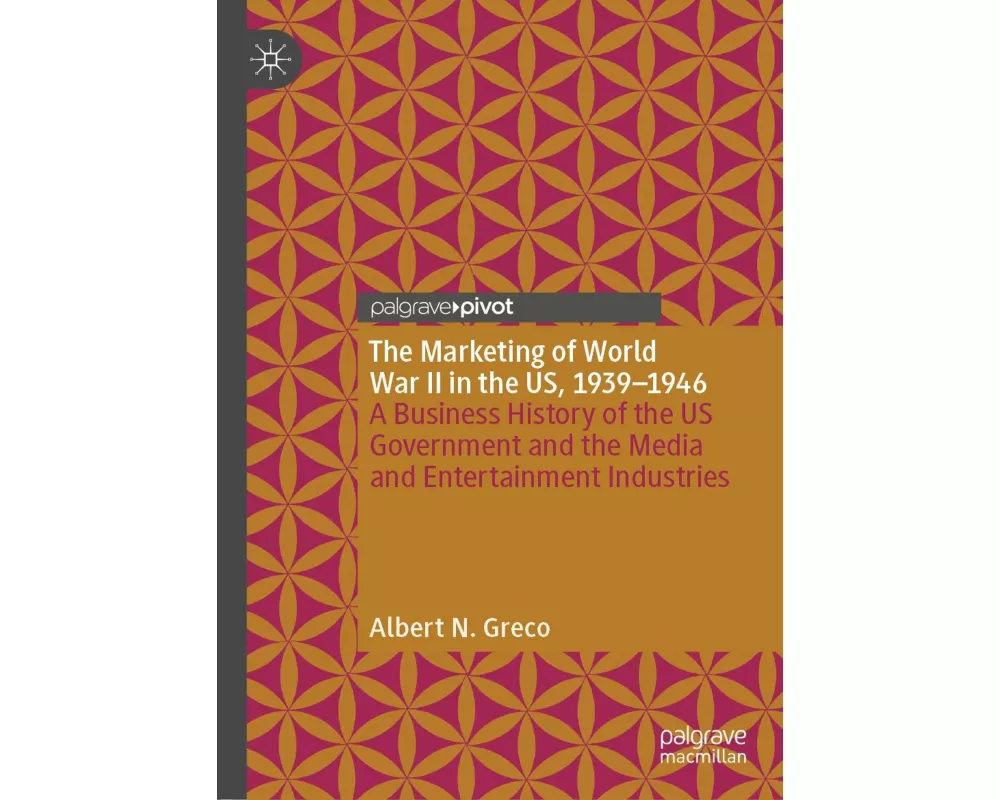 The Marketing of World War II in the US, 1939-1946