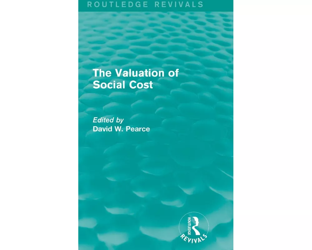 The Valuation of Social Cost (Routledge Revivals)