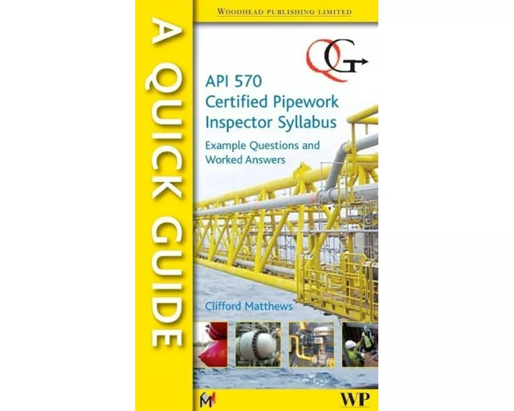 A Quick Guide to API 570 Certified Pipework Inspector Syllabus