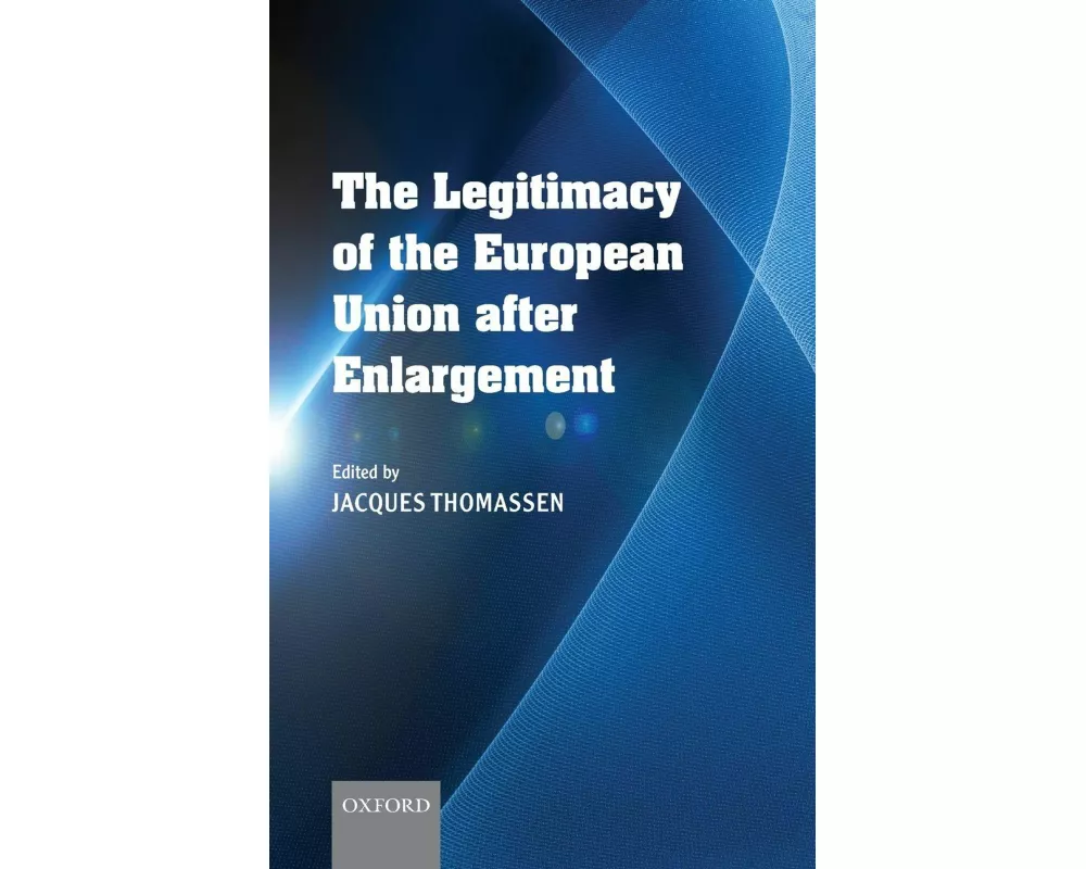 The Legitimacy of the European Union After Enlargement