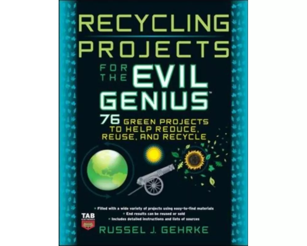 Recycling Projects for the Evil Genius