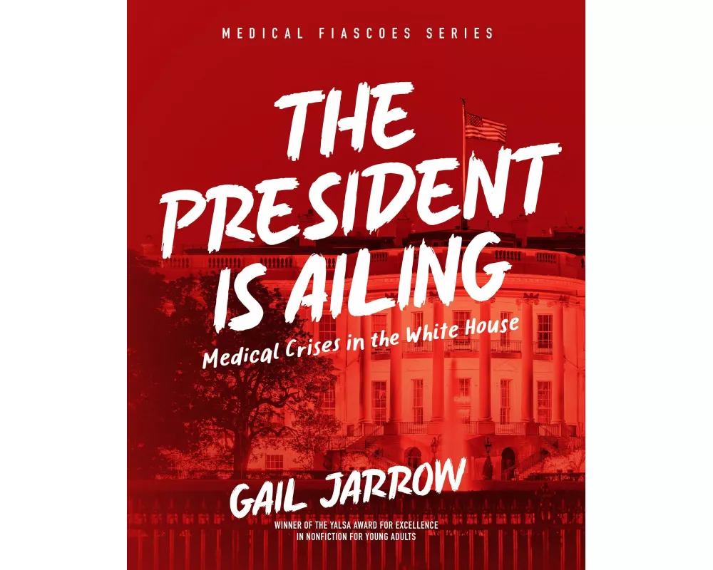 The President Is Ailing