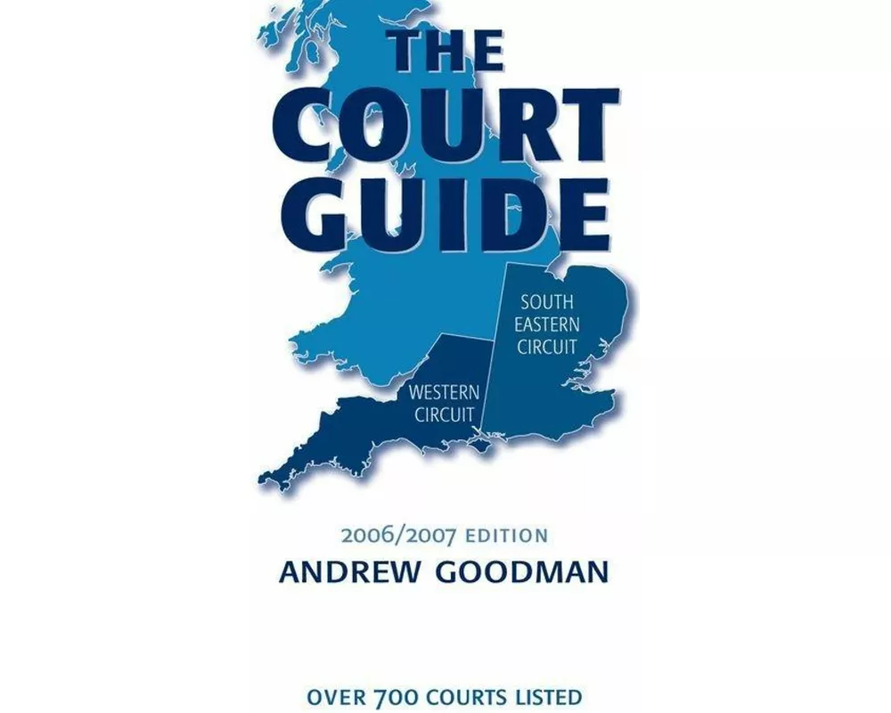 The Court Guide to the South Eastern and Western Circuits 2006/2007