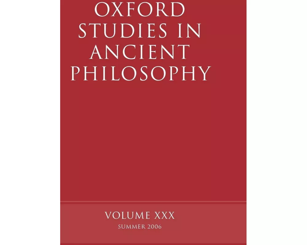 Oxford Studies in Ancient Philosophy XXX