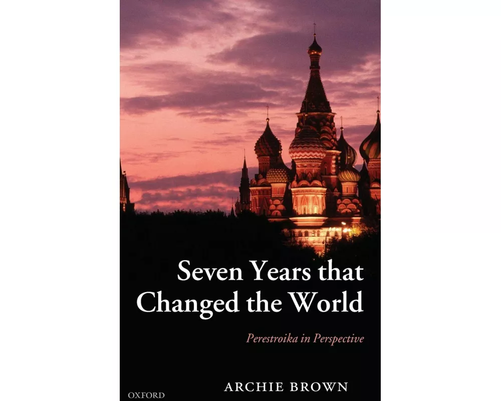 Seven Years that Changed the World