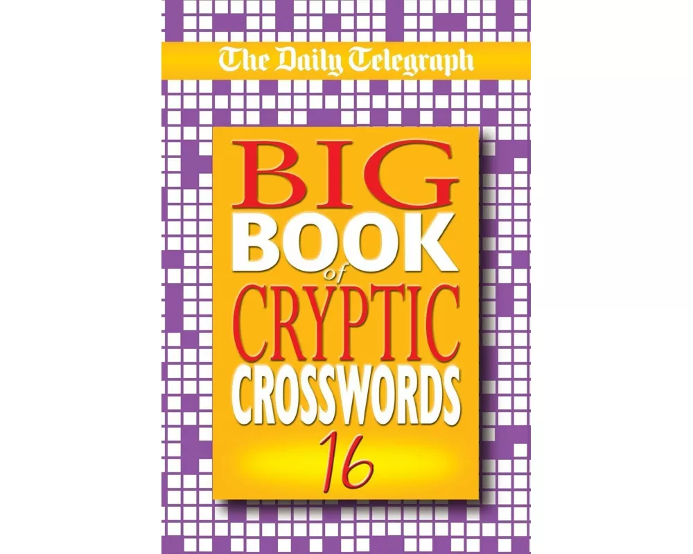 Daily Telegraph Big Book of Cryptic Crosswords 16