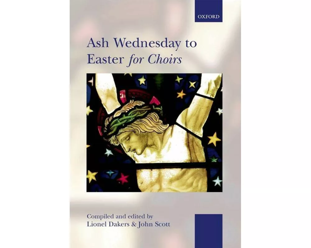 Ash Wednesday to Easter for Choirs