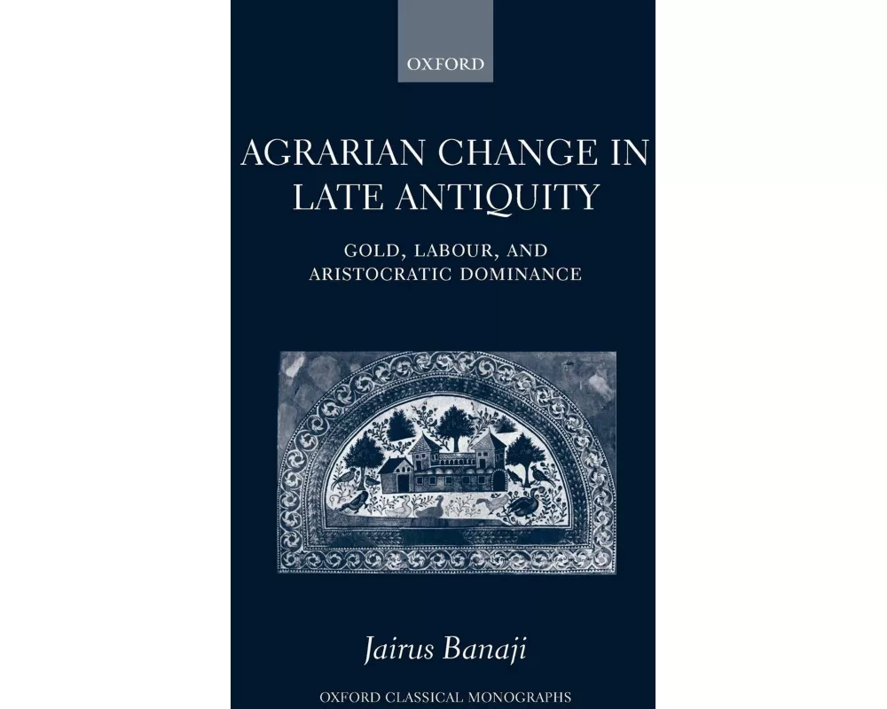 Agrarian Change in Late Antiquity