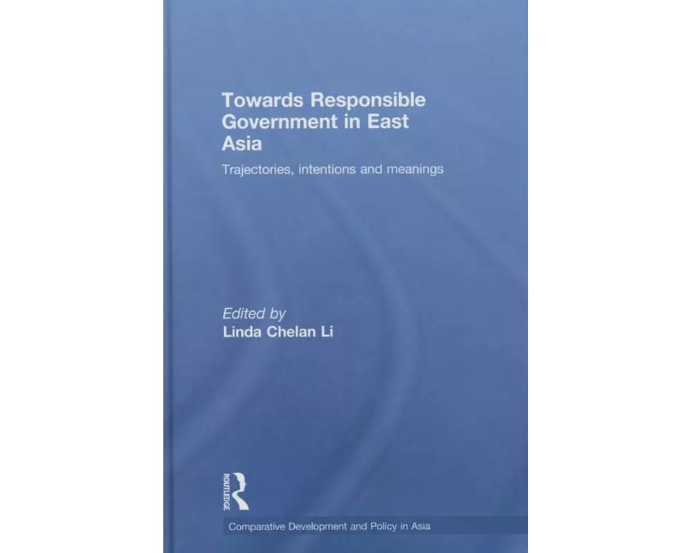 Towards Responsible Government in East Asia