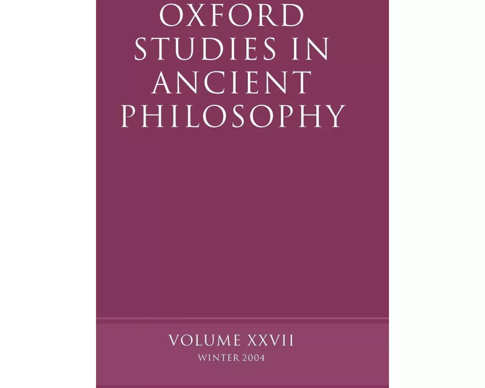Oxford Studies in Ancient Philosophy XXVII
