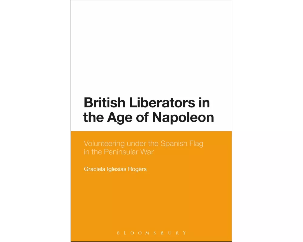 British Liberators in the Age of Napoleon