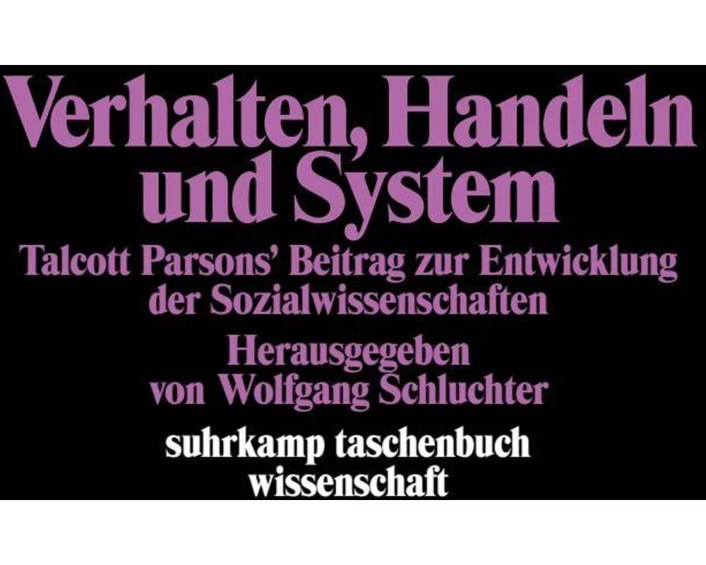 Verhalten, Handeln und System