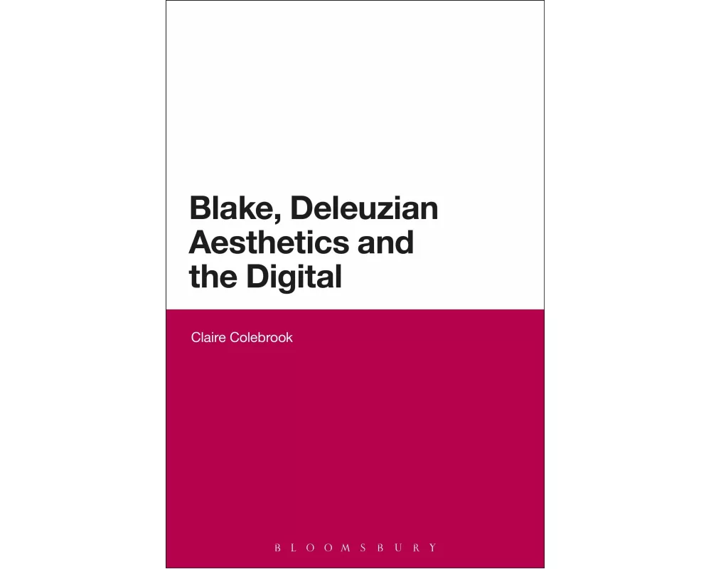 Blake, Deleuzian Aesthetics, and the Digital