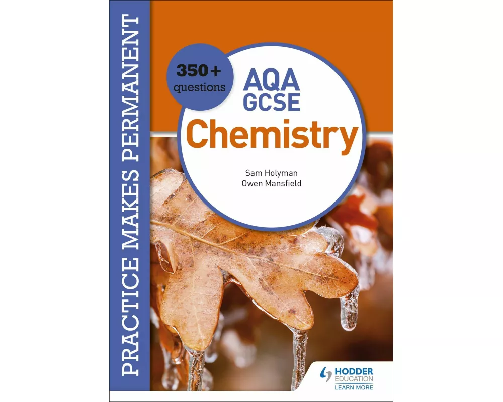 Practice makes permanent: 350+ questions for AQA GCSE Chemistry