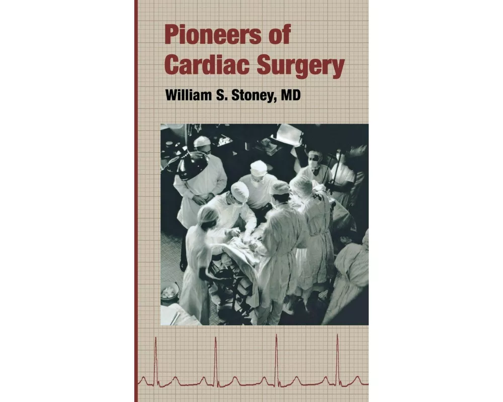 Pioneers of Cardiac Surgery