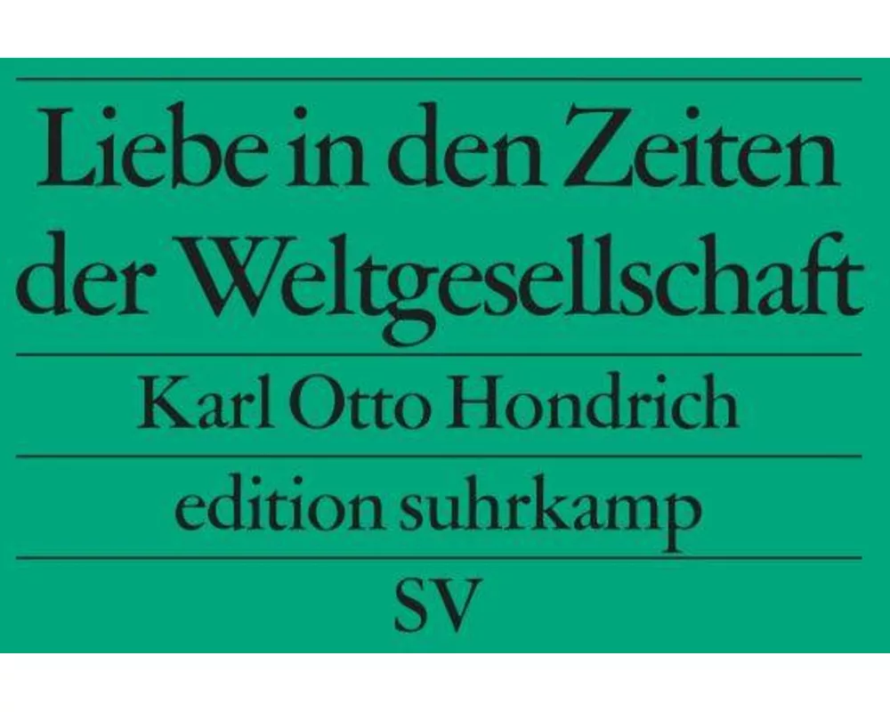 Liebe in Zeiten der Weltgesellschaft