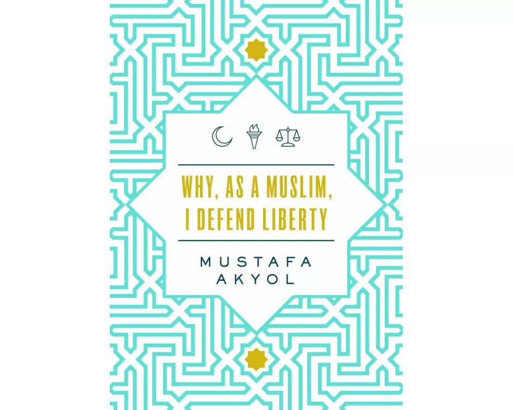 Why, as a Muslim, I Defend Liberty