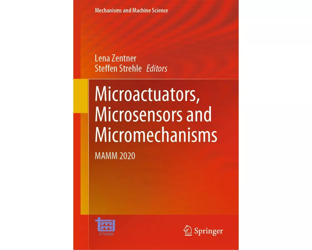 Microactuators, Microsensors and Micromechanisms