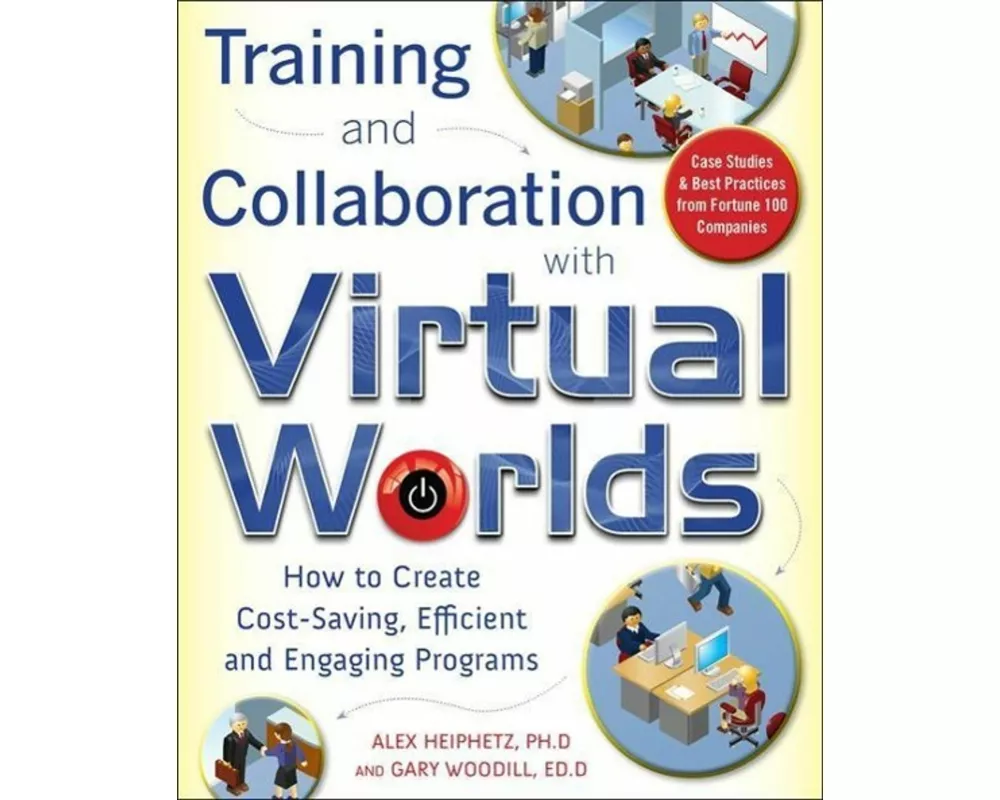 Training and Collaboration with Virtual Worlds