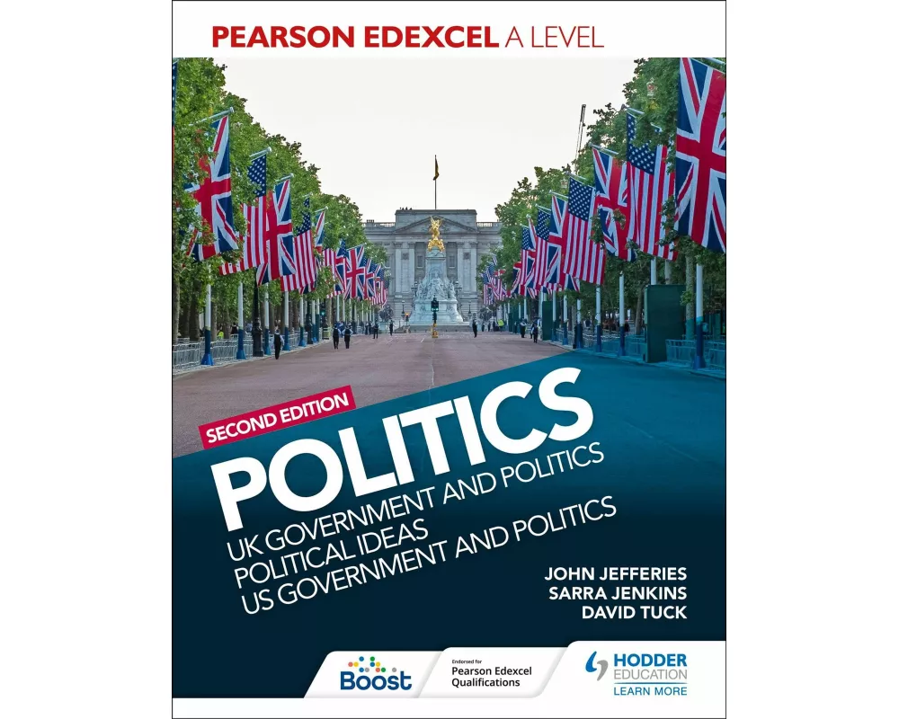 Pearson Edexcel A Level Politics 2nd edition: UK Government and Politics, Political Ideas and US Government and Politics