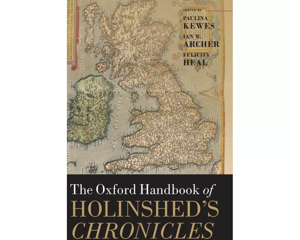 The Oxford Handbook of Holinshed's Chronicles