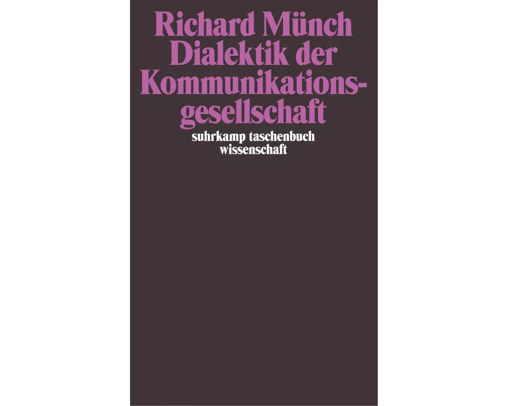Dialektik der Kommunikationsgesellschaft