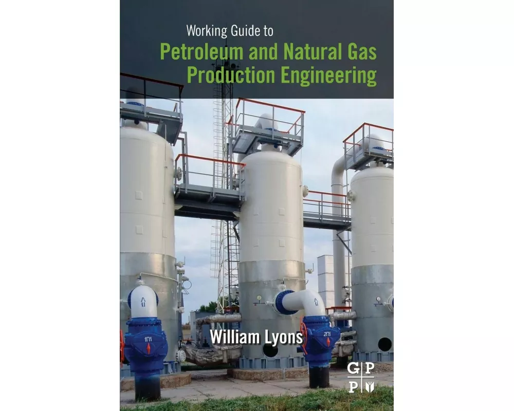 Working Guide to Petroleum and Natural Gas Production Engineering