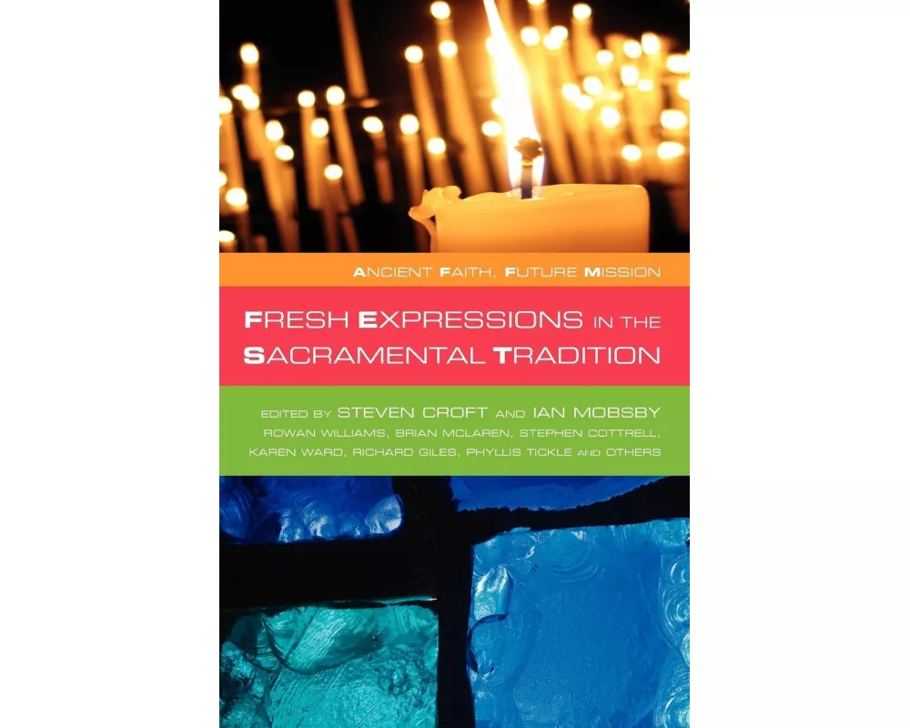 Fresh Expressions in the Sacramental Tradition