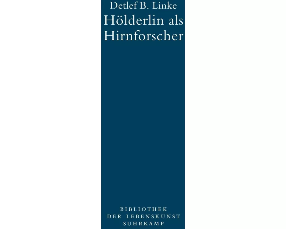 Hölderlin als Hirnforscher