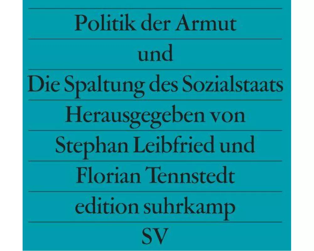 Politik der Armut und Die Spaltung des Sozialstaats