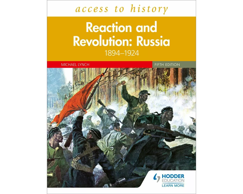Access to History: Reaction and Revolution: Russia 1894–1924, Fifth Edition