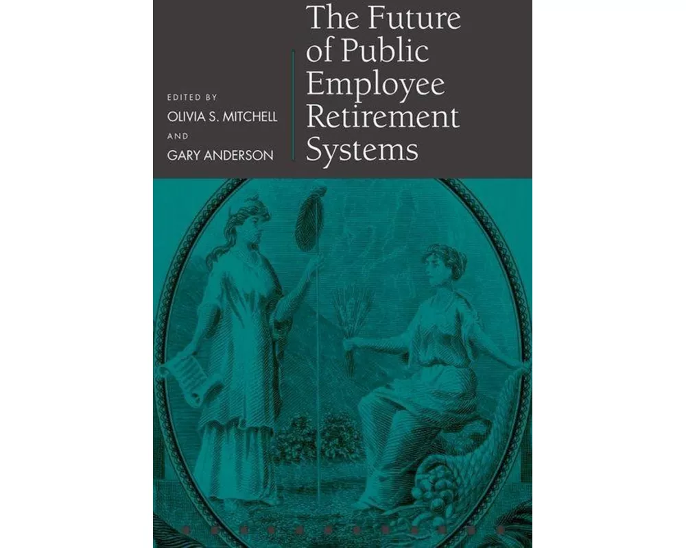The Future of Public Employee Retirement Systems